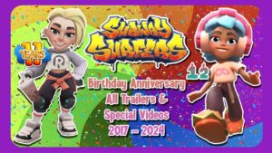 Subway Surfers Birthday Anniversary - All Trailers & Special Videos (2017-2024)